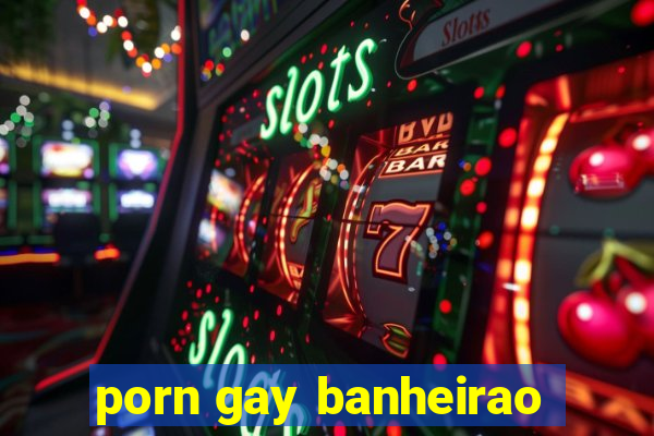 porn gay banheirao